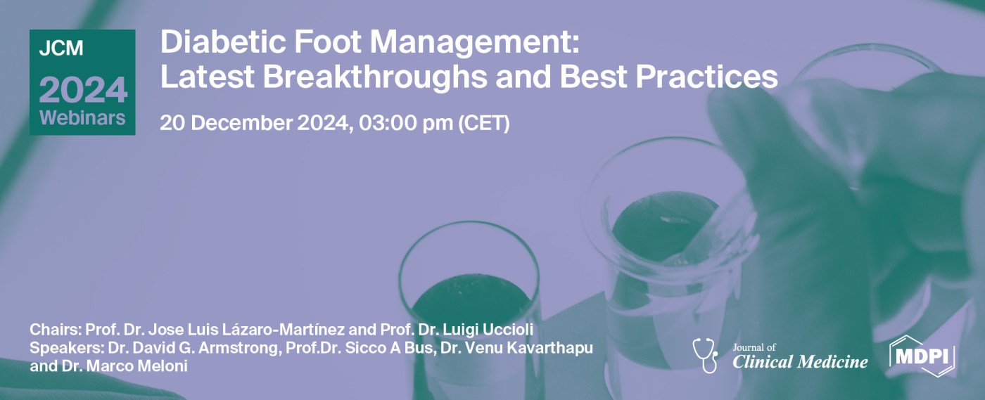 Afiș webinar MDPI JCM: Diabetic Foot Management – Latest Breakthroughs and Best Practices, 20 decembrie 2024